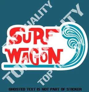 SURF WAGON DECAL STICKER GREAT FOR WOODY SURFING HOT ROD RAT ROD DECALS STICKERS - Bild 1 von 1