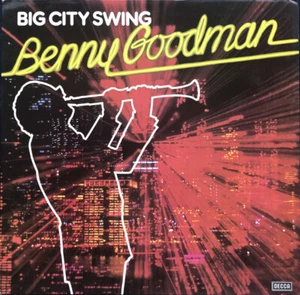Benny Goodman - Big City Swing (LP, Comp) - Picture 1 of 4