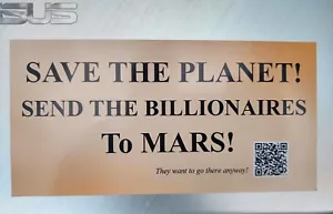 Save the Planet! Send the Billionaires to Mars Autoaufkleber Laptop Qualität - Bild 1 von 3