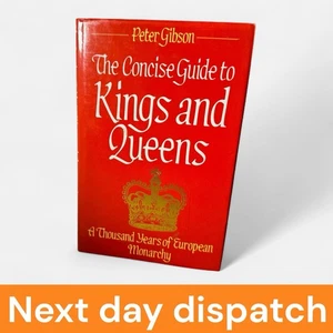 The Concise Guide to Kings and Queens Peter Gibson 1985 Webb and Bower  - Bild 1 von 18