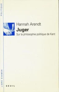 Juger. Sur la philosophie politique de Kant (Libre examen) (French Edition) - Picture 1 of 1
