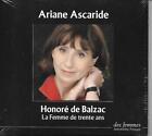 CD DIGIPACK HONORE DE BALZAC LA FEMME DE TRENTE ANS LU PAR ARIANE ASCARIDE NEUF