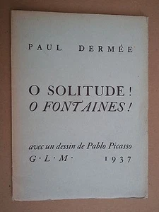 Paul DERMéE " O solitude ! O fontaines " E.O.N.+ ENVOI à NEHUYS + Front. PICASSO - Picture 1 of 3