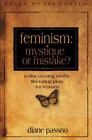 Feminism : Mystique or Mistake? by Diane Passno (2000, Hardcover) Book