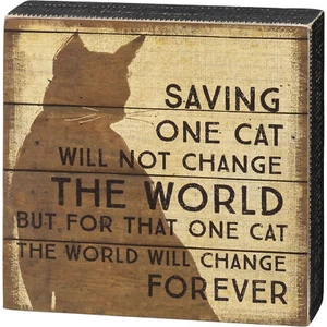 Primitives by Kathy Box Sign - Saving One Cat Will Not Change The World - Picture 1 of 1