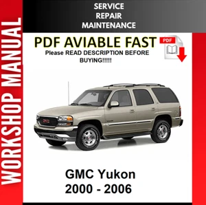 GMC YUKON 2000 2001 2002 2003 2004 2005 2006 SERVICE REPAIR WORKSHOP MANUAL 2 - Picture 1 of 1