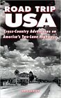 Road Trip USA: Cross-Country Adventures on America's Two Lane Highways by Jamie