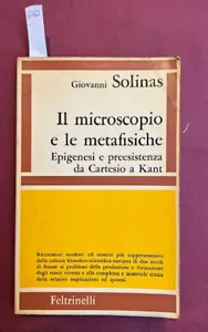 SOLINAS, Giovanni, Il microscopio e le metafisiche. Epigenesi e preesistenza - Picture 1 of 1