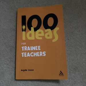 100 Ideas for Trainee Teachers by Angella Cooze (Paperback, 2006) - Bild 1 von 2