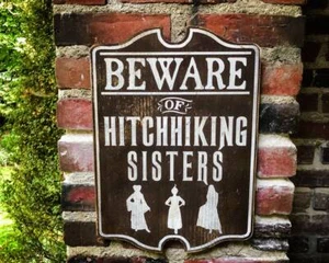 Beware of Hitchhiking Sanderson Sisters, Solid Wood and Paint Art Sign - Picture 1 of 7