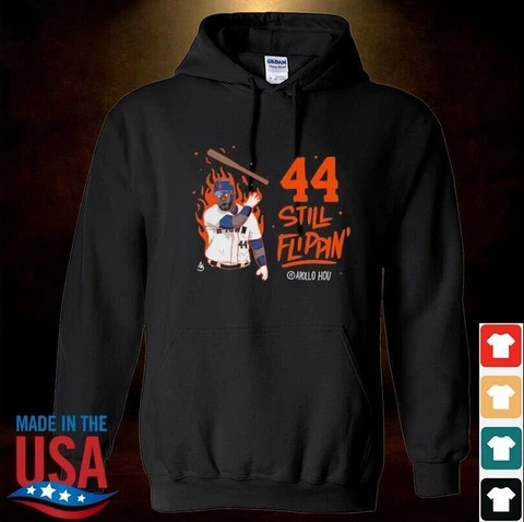 Houston Astros 44 still flippin hoodie MLB 2022 Baseball Hooded Sweatshirt Gift Cover