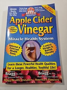 Apple Cider Vinegar: Miracle Health System by Paul & Patricia Bragg
