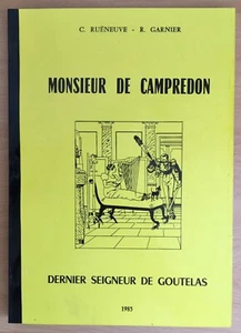 Ruëneuve & Garnier - MONSIEUR DE CAMPREDON , Seigneur de GOUTELAS - 1985 - Picture 1 of 1