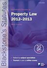 Blackstones Statutes on Property Law 2012-2013 (Blackstones Statute Series), , U