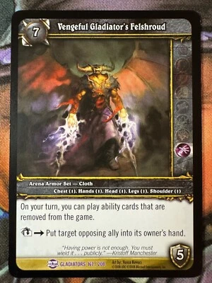 World of Warcraft TCG Gladiators 167/208 Vengeful Gladiator's Felshroud - Image 1 of 2