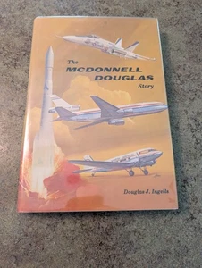 Vintage 1979 The McDonnell Douglas Story Douglas Ingells HB DJ Book - Picture 1 of 10