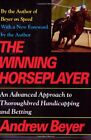 The Winning Horseplayer: Comprehensive Introductio... By Beyer, Andrew Paperback
