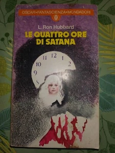 LE QUATTRO ORE DI SATANA di L. Ron Hobbard ed. Mondadori 1978 - Foto 1 di 3
