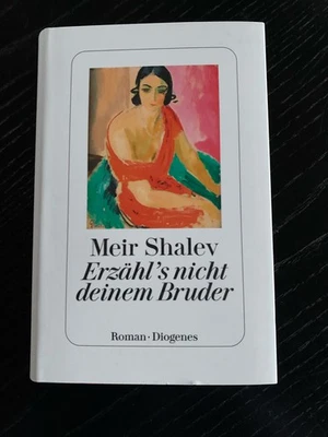 Meir Shalev - Erzähl's nicht deinem Bruder - gebundene Ausgabe Diogenes - Bild 1 von 2