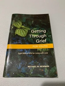 Michael W Newman Getting Through Grief for Youth (Paperback) - Foto 1 di 2