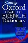 The Concise Oxford-Hachette French Dictionary - Hardcover - GOOD