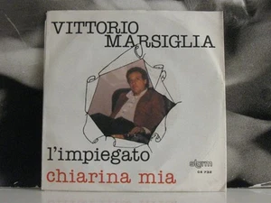 VITTORIO MARSIGLIA - L' IMPIEGATO / CHIARINA MIA 45 GIRI 7" NAPOLI - Imagen 1 de 1