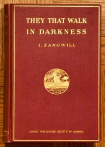 1899 1st HC, "They that Walk in Darkness"-I. Zangwill; The Jewish Pub. Gesellschaft - Bild 1 von 13