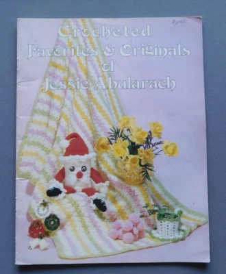 Crocheted Favorites & Originals of Jessie Abularach - vintage patterns home - Image 1 of 4