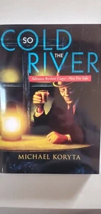 ARC ~ So Cold The River ~ Michael Koryta ~ Cemetery Dance ~ Softcover - Picture 1 of 1