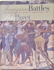 Imagined Battles : Reflections of War in European Art by Peter Paret -1997 w/DJ - Imagen 1 de 1