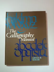 The Calligraphy Manual Arthur Baker Hardcover 1988 - Picture 1 of 7