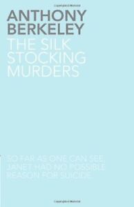 THE SILK STOCKING MURDERS By Anthony Berkeley **BRAND NEW**
