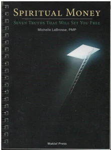 Spiritual Money - Seven Truths That Will Set You Free - Michelle LaBrosse, PMP - Bild 1 von 2