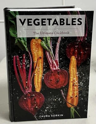 Vegetables The Ultimate Cookbook By Laura Sorkin Brand New - Image 1 of 4