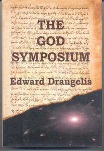 The God Symposium / Edward Draugelis; Hardcover Very Good - Bild 1 von 2