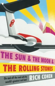 The sun & the moon & The Rolling Stones (Rich Cohen) - Bild 1 von 1
