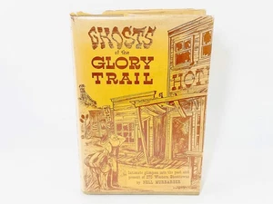 Ghosts Of The Glory Trail von Nell Murbarger, signiert 1. Auflage, HCDJ, 1956, GR8 - Bild 1 von 9