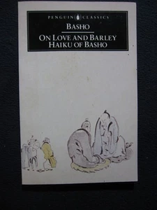 On Love and Barley: Haiku of Basho [Paperback] Basho - Picture 1 of 6