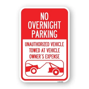 No Overnight Parking Unauthorized Vehicles Will Heavy Gauge Metal Parking Sign - Picture 1 of 10