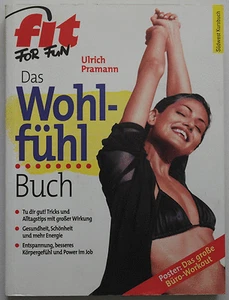 Das Wohlfühl Buch – fit For Fun / Ulrich Pramann - Foto 1 di 1