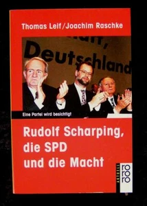Thomas Leif/Joachim Raschke: Rudolf Scharping, die SPD und die Macht - Bild 1 von 1