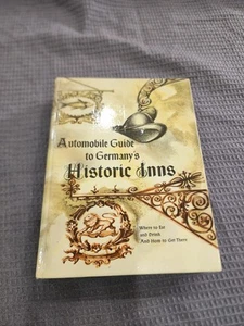 Automobile Guide to Germany's Historic Inns; Where to Eat Drink How to Get There - Picture 1 of 7