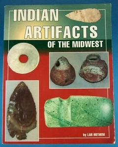 Prehistoric Indian Artifacts of the Midwest Indian Arrowheads Book - Picture 1 of 11