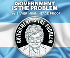 2024 1 oz GOVERNMENT IS THE PROBLEM PROOF - Bouclier argenté pur 0,999 - « iN-HAND »