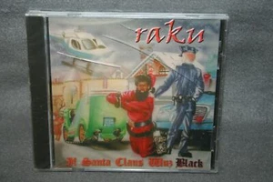 RAKU If Santa Claus Wuz Black CD Single 1999 Down n Dirty RARE RAP Hip Hop - Picture 1 of 2