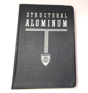 VINTAGE 1940 ALCOA STRUKTURAL ALUMINIUM BUCH ~ EISENARBEITER ~ TECHNISCHE DATEN TISCHE TECH + - Bild 1 von 2