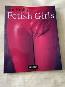 Eric Krolls Fetish Girls Taschen Softcover Insight 1994 Printed In Italy - Bild 1 von 7