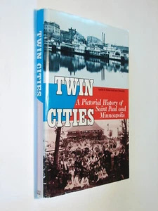 Twin Cities Pictorial History Of Saint Paul and Minneapolis Minnesota MN - Imagen 1 de 7