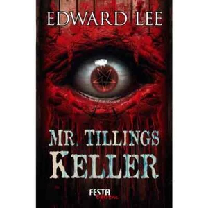 Mr. Tillings Keller - Edward Lee - Festa Extrem 89 - Bild 1 von 1