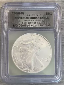 2006W- American Silver Eagle- ICG- SP70-Inaugural 1st Day Issue- #0247 Of 1995 - Picture 1 of 2